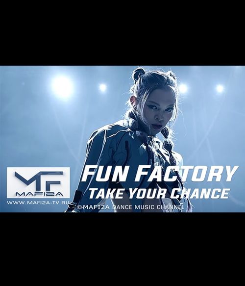 Fun Factory - Take Your Chance ➧Video edited by ©MAFI2A MUSIC