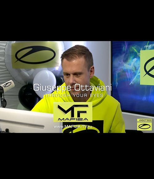 Giuseppe Ottaviani - Through Your Eyes ➧ASOT1000 ©MAFI2A MUSIC (2021)