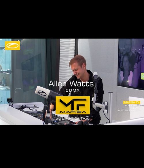 Allen Watts - CDMX ➧ASOT938 ©MAFI2A MUSIC (2021)