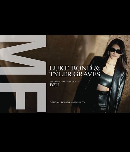 Luke Bond Feat. Tyler Graves - B2U ➧Official Teaser ©MAFI2A MUSIC (2024)